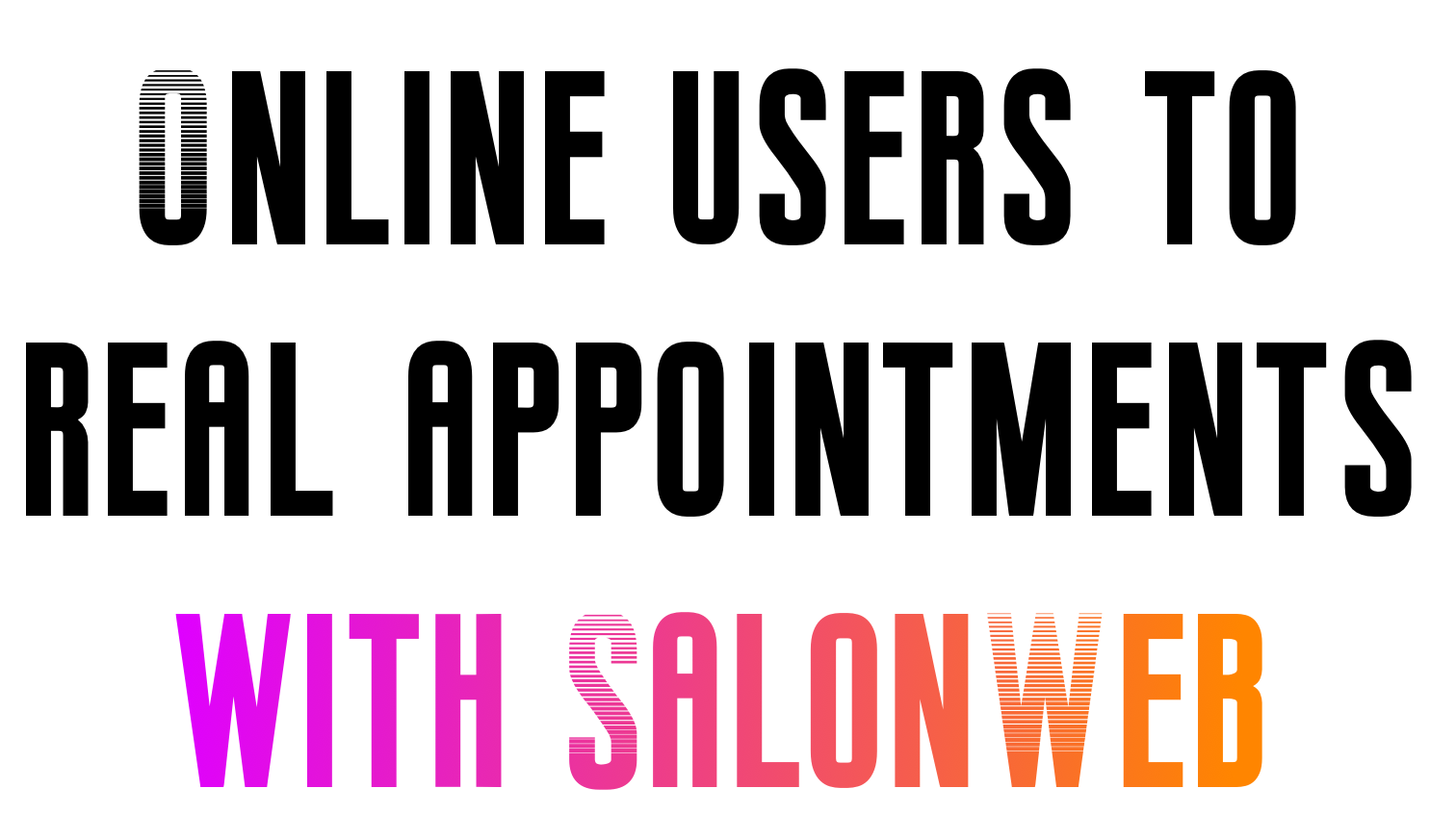 Online users to real appointments with SalonWeb